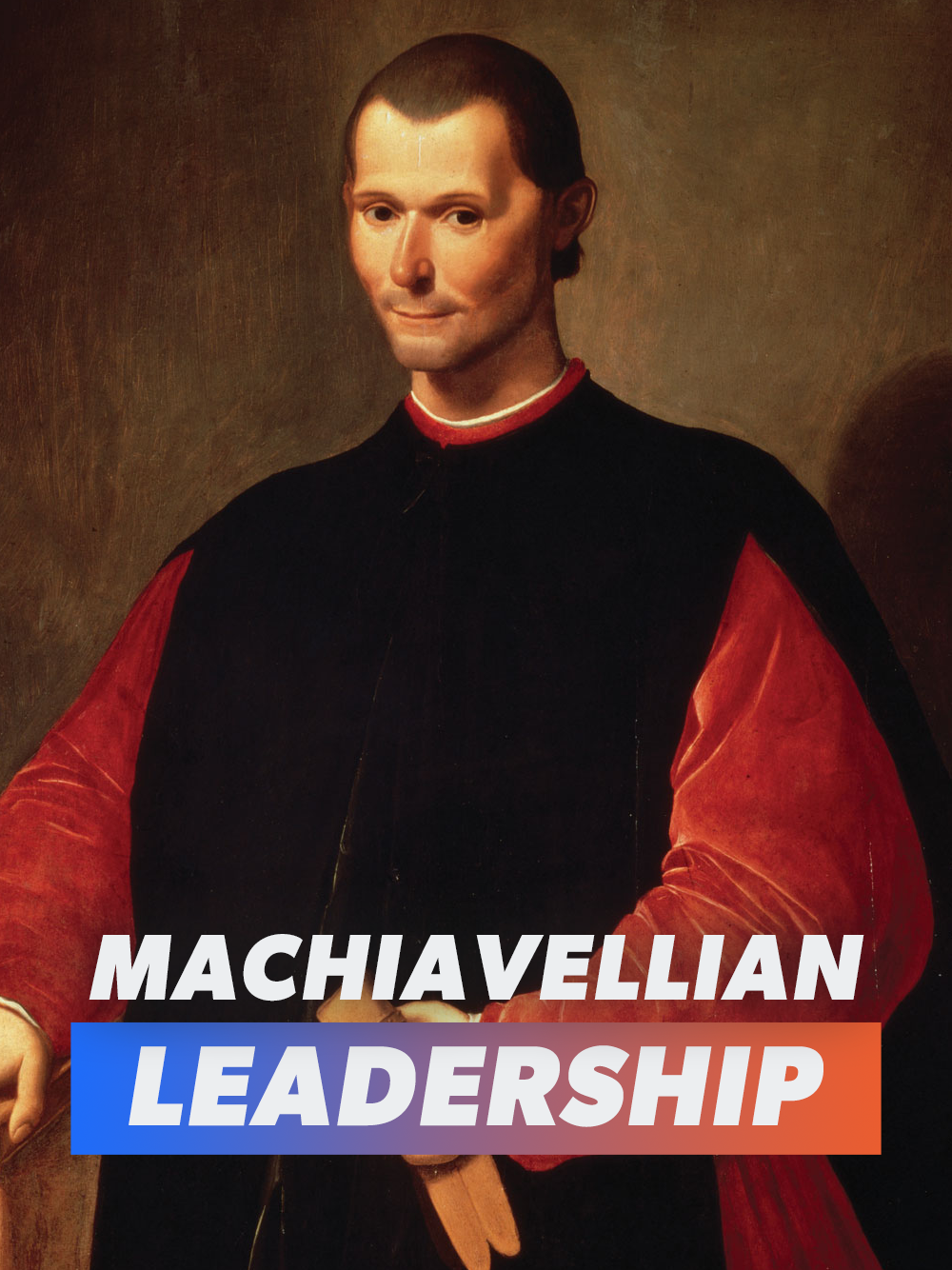 Machiavelli's 9 traits of a leader