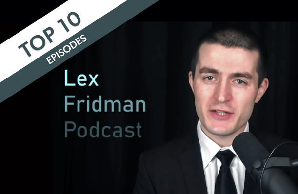 The Lex Fridman podcast