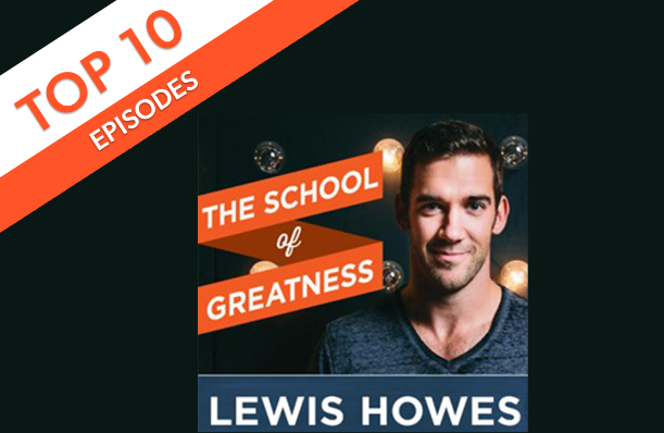 School of Greatness Podcast - Lewis Howes